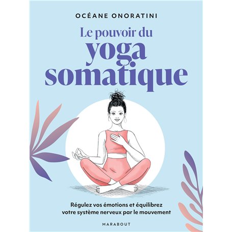 Le pouvoir du yoga somatique