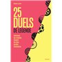 25 duels de légende