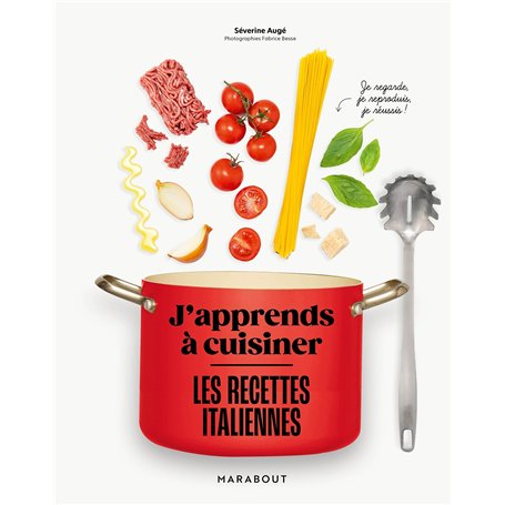J'apprends à cuisiner : Les recettes italiennes