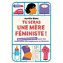 Tu seras une mère féministe !