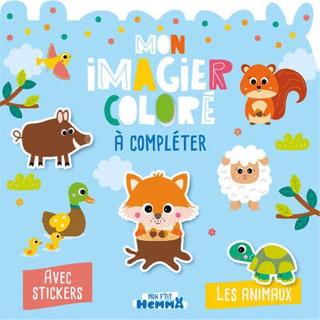 Mon P'tit Hemma - Mon imagier coloré à compléter - Les animaux - Avec stickers