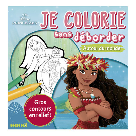 Disney Princesses - Je colorie sans déborder - Autour du monde