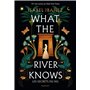 What the river knows - Broché