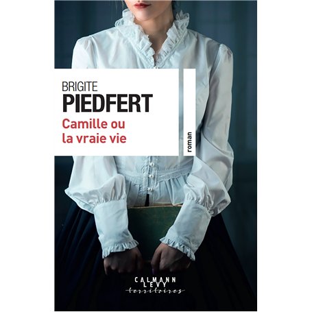 Camille ou la vraie vie
