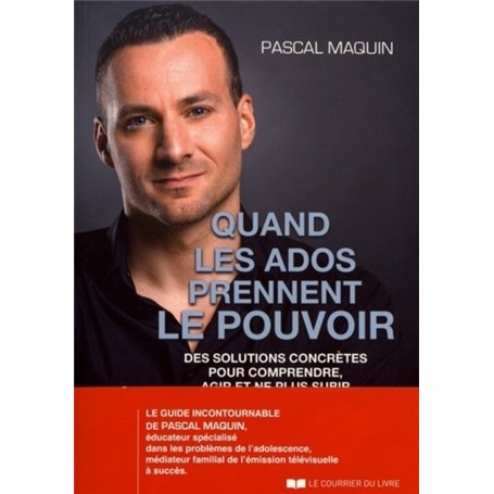 Quand les ados prennent le pouvoir - Des solutions concrètes pour comprendre, agir et ne plus subir 18,59 €