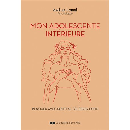 Mon adolescente intérieure - Renouer avec soi et se célébrer enfin