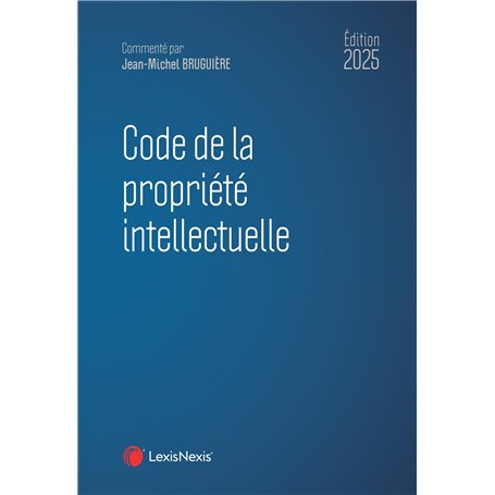 Code de la propriété intellectuelle 2025