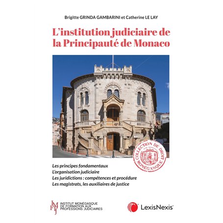 L'INSTITUTION JUDICIAIRE DE LA PRINCIPAUTE DE MONACO