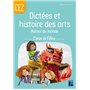 Dictées et histoires des arts autour du monde CE2 - Cahier de l'élève