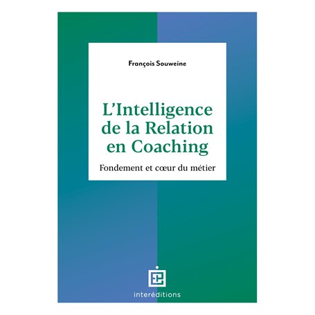 L'intelligence de la Relation en coaching - 2e éd.