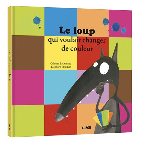Le loup qui voulait changer de couleur