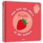 MON PREMIER LIVRE DES ODEURS ET DES COULEURS - FRUITS