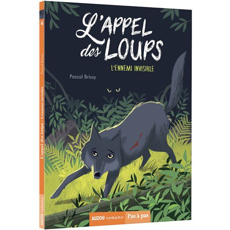 L'appel des loups - tome 04 L'ennemi invisible