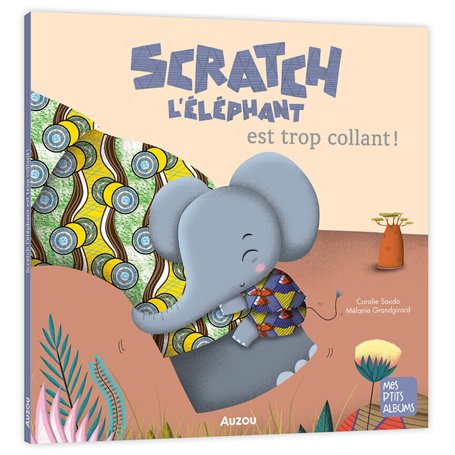 SCRATCH L'ELEPHANT EST TROP COLLANT ! NED