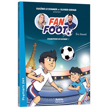 Fan de foot - Tome 05 Champions du monde !