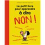 Le petit livre pour apprendre à dire NON ! 10,67 €