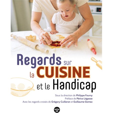 Regards sur la cuisine et le handicap
