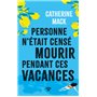 Personne n'était censé mourir pendant ces vacances