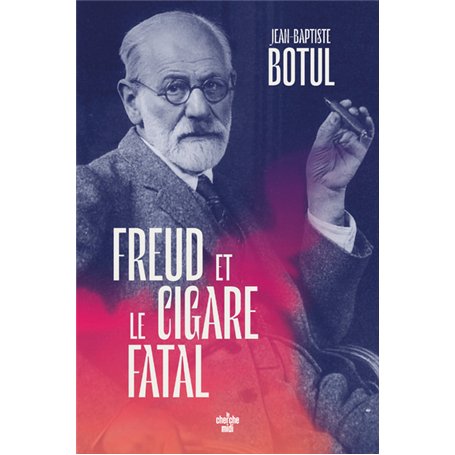 Freud et le cigare fatal