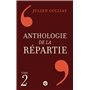 Anthologie de la répartie - Tome 2