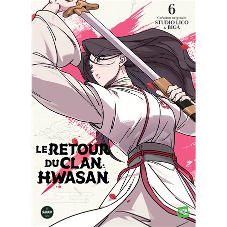 Le retour du clan Hwasan - Tome 6