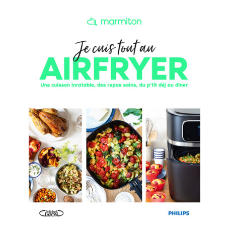 Marmiton - Je cuis tout au airfryer - Une cuisson inratable