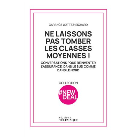 Ne laissons pas tomber les classes moyennes ! - Conversations pour réinventer l'assurance
