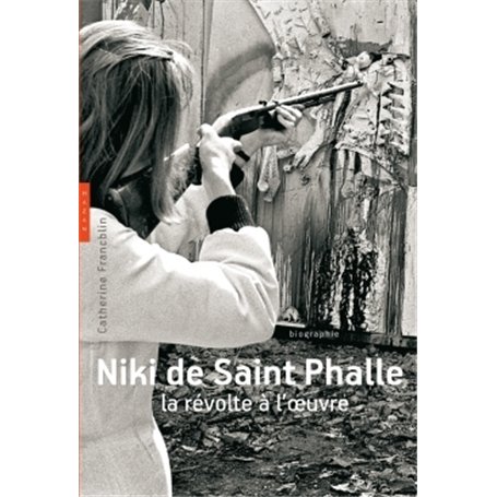 Niki de Saint Phalle. La révolte à l'oeuvre 28,38 €