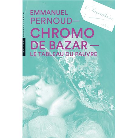 Chromo de bazar. Le tableau du pauvre