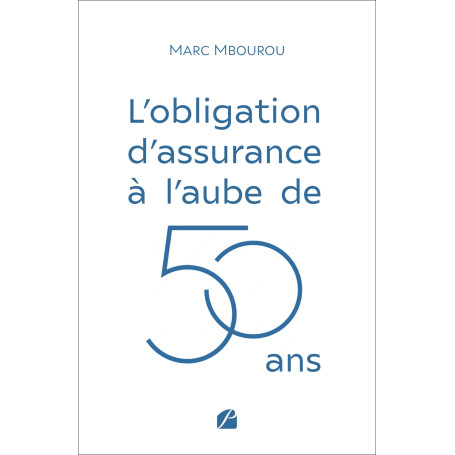 L'obligation d'assurance à l'aube de 50 ans