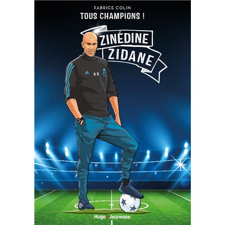 Tous champions ! Zinedine Zidane