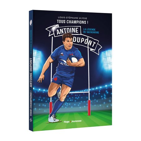 Tous champions ! Antoine Dupont