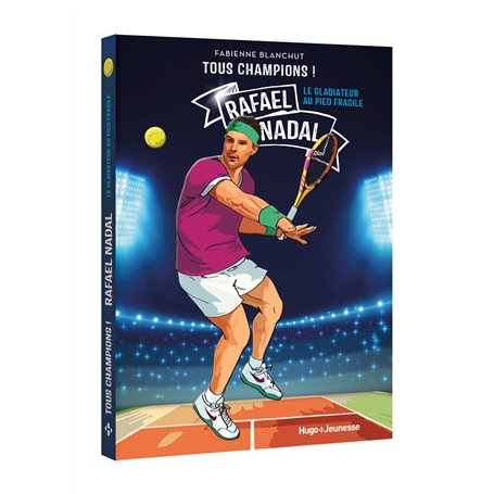 Tous champions ! Rafaël Nadal