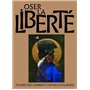 Oser la liberté - Figures des combats contre l'esclavage