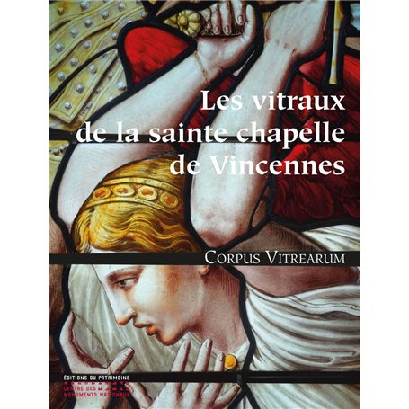 Les Vitraux de la Sainte-Chapelle de Vincennes