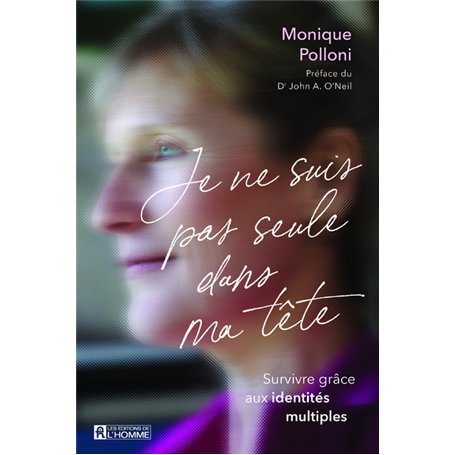 Je ne suis pas seule dans ma tête - Survivre grâce aux identités multiples