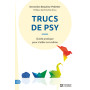 Trucs de psy - Guide pratique pour s'aider soi-même