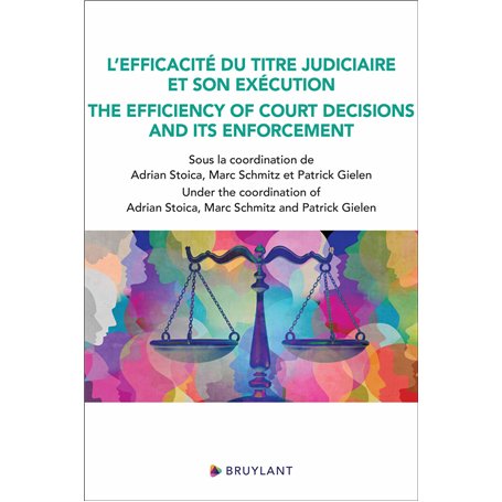 L'efficacité du titre judiciaire et son exécution - The efficiency of court decisions and its enforc