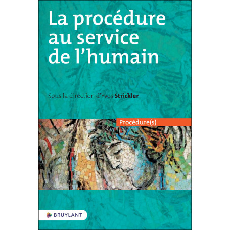 La procédure au service de l'humain