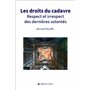 Les droits du cadavre - Respect et irrespect des dernières volontés