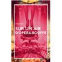 Sur un air d’opéra-bouffe