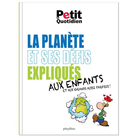 Le Petit Quotidien - La planète et ses défis expliqués aux enfants - Édition 2021 5,77 €
