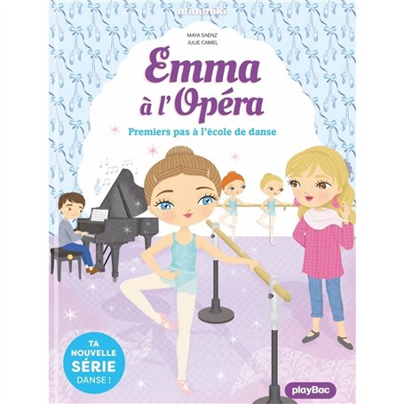 Emma à l'Opéra - Premiers pas à l'école de danse - Tome 2