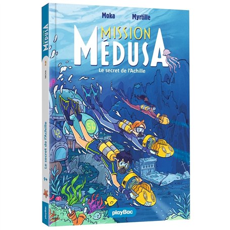 Mission Médusa - Le secret de l'Achille - Tome 2