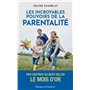Les incroyables pouvoirs de la parentalité