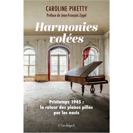 Harmonies volées - Printemps 1945 : le retour des pianos pillés par les nazis