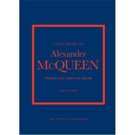 Little Book of Alexander McQueen - L'histoire d'un créateur de légende (version française)