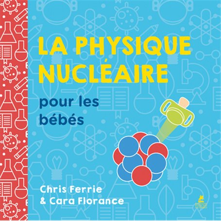 La physique nucléaire pour les bébés