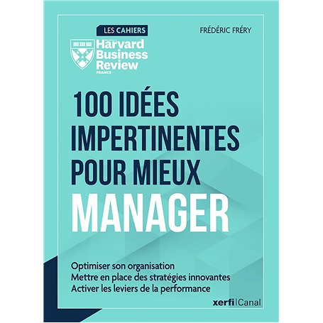 100 idées impertinentes pour mieux manager