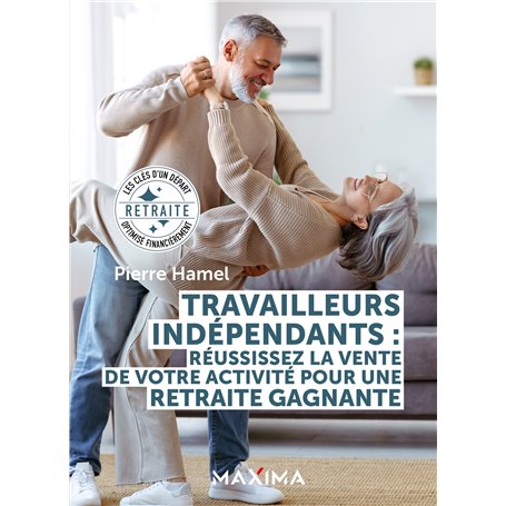 Travailleurs indépendants : réussissez la vente de votre activité pour une retraite gagnante 19,37 €